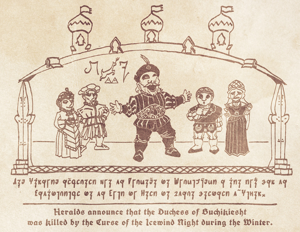 Heralds announce that the Duchess of Buchikiesht was killed by the Curse of the Icewind Night during the Winter.